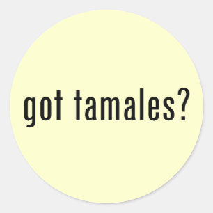 Sticker Rond tu as des tamales ?