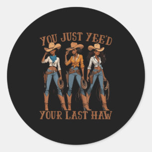 Sticker Rond Tu As Juste Yeed Ton Dernier Pays Occidental Melan
