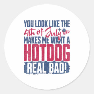 Sticker Rond Tu As L'Air Que Le 4 juillet Me Fait Vouloir Un Ch