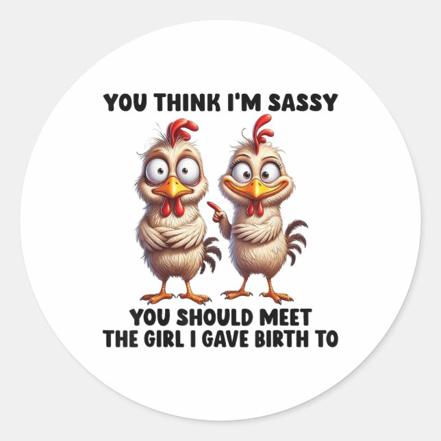 Sticker Rond Tu Crois Que Je Suis Sy Que Tu Devrais Rencontrer  (Devant)