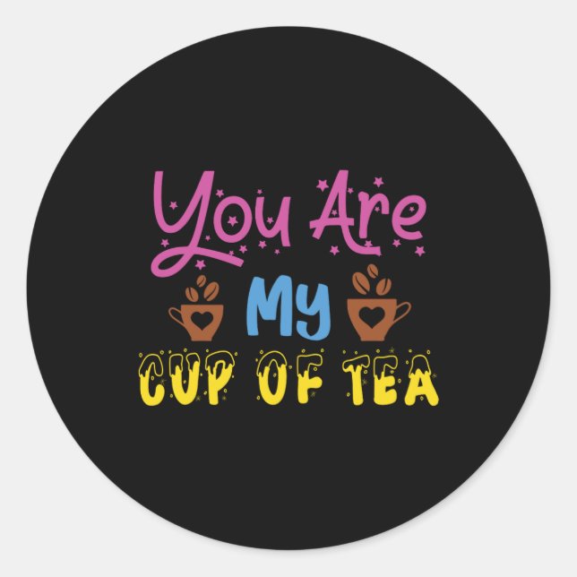 Sticker Rond Tu Es Ma Tasse De Thé Valentine (Devant)