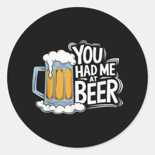 Sticker Rond Tu M'As Eu À La Bière