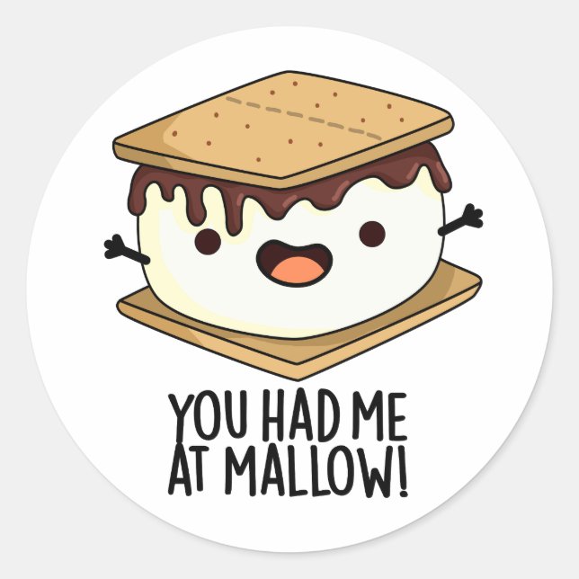Sticker Rond Tu M'As Eu À Mallow Blague Drôle De Smore  (Devant)