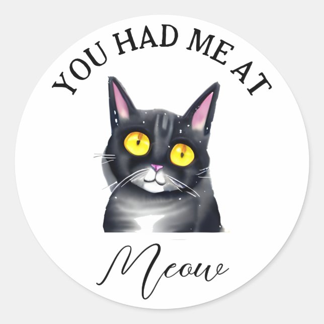 Sticker Rond Tu m'as eu à Meow (Devant)