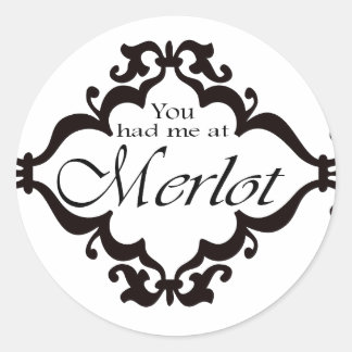 Sticker Rond Tu m'as eu à Merlot