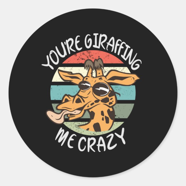 Sticker Rond Tu me girafes fou (Devant)