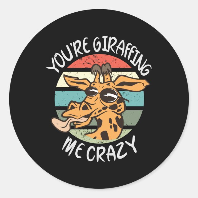 Sticker Rond Tu me girafes fou (Devant)