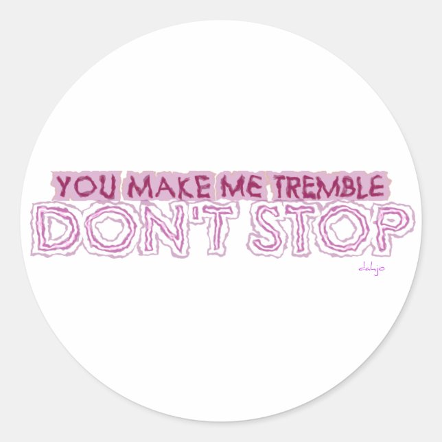 STICKER ROND TU ME RENDS TRISTE NE M'ARRÊTE PAS (Devant)