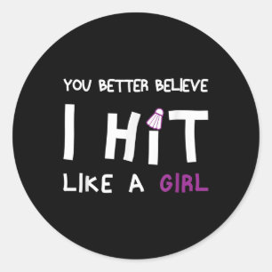 Sticker Rond Tu Veux Mieux Croire Que Je Frappe Comme Une Fille