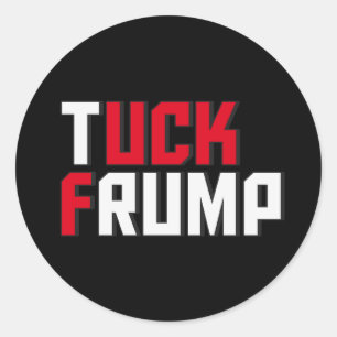 Sticker Rond Tuck Frump Funny Anti Donald Trump Wordplay