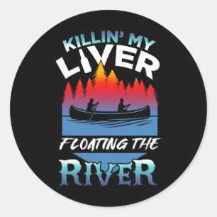 Sticker Rond Tuer mon foie en faisant simplement du rafting sur