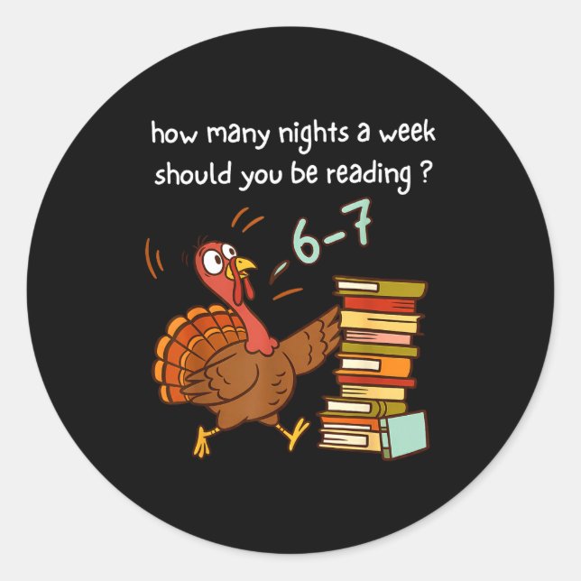 Sticker Rond Turkey 67 How Many Nights A Week Should You Be Rea (Devant)