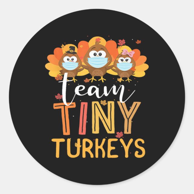 Sticker Rond Turquie Thanksgiving Team Tiny Turkeys Nurkeys Fal (Devant)