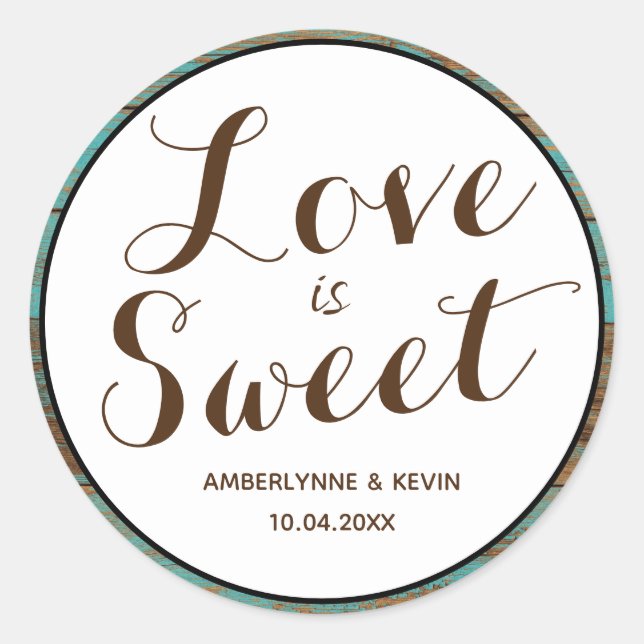 Sticker Rond Turquoise Rustic Wood Love is Sweet (Devant)