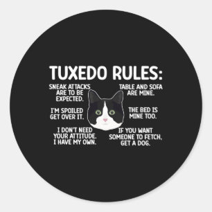 Sticker Rond Tuxedo Cat Rules Tuxedo Amoureux des chats Tuxedo 