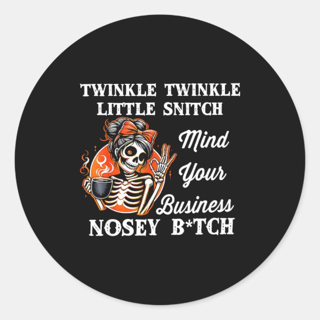 Sticker Rond Twinkle Twinkle Little Snitch Mind Your Business N (Devant)