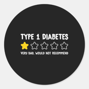 Sticker Rond Type 1 Diabète Très Mauvais Ne Recommanderait Pas 