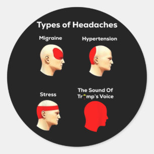 Sticker Rond Types De Maux De Tête, Drôle Trump