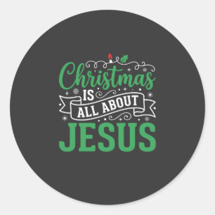 Sticker Rond Typographie de Noël, c'est tout sur Jésus