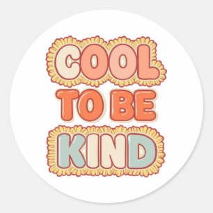 Sticker Rond Typographie Vintage 70 Cool To Be Kind