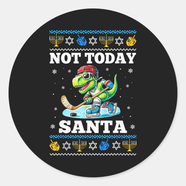 Sticker Rond Ugly Hanukkah Sweater Not Today Santa Dinosaur Hoc (Devant)