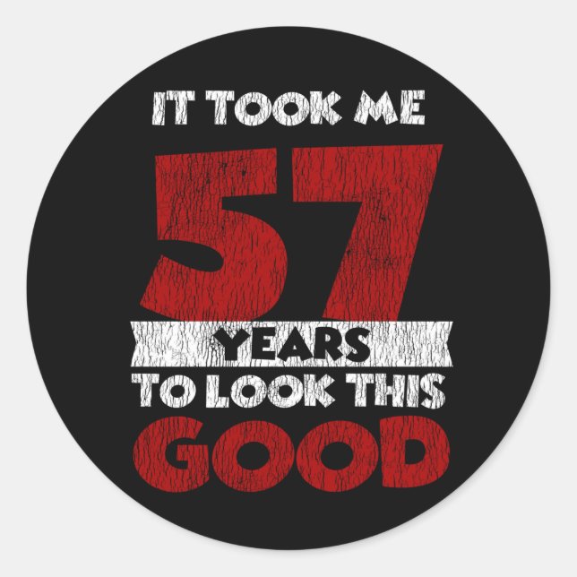 Sticker Rond Un Anniversaire de 57 ans m'a fait paraître bon 57 (Devant)