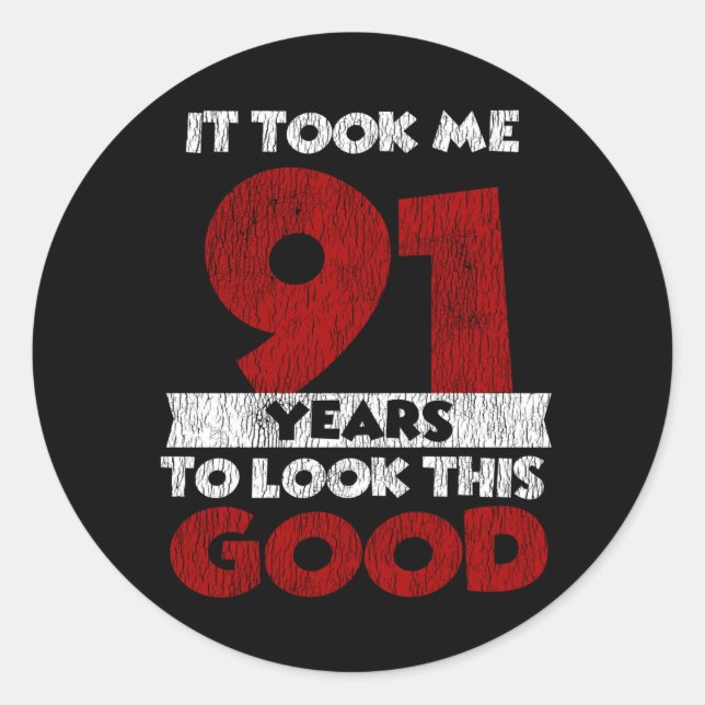 Sticker Rond Un Anniversaire de 91 ans m'a fait paraître bon 91 (Devant)