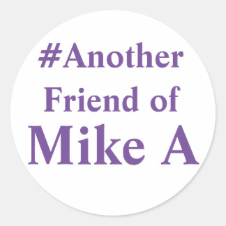 Sticker Rond Un autre ami de Mike A - hashtag