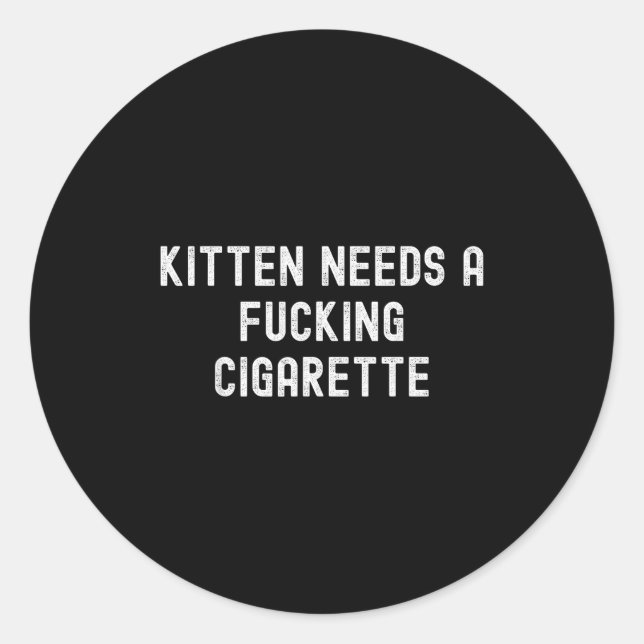 Sticker Rond Un chaton a besoin d'une cigarette étrangère  (Devant)