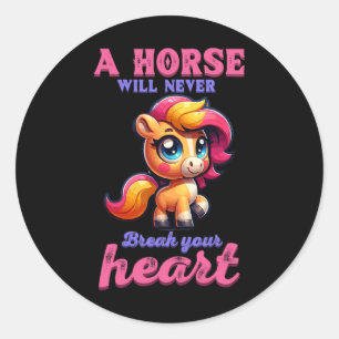 Sticker Rond Un Cheval Ne Casse Jamais Ton Coeur En Equestre H