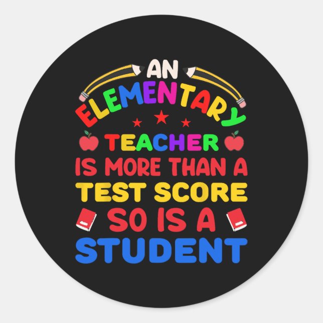 Sticker Rond Un Enseignant Primaire Est Plus Qu'Un Test Score 1 (Devant)