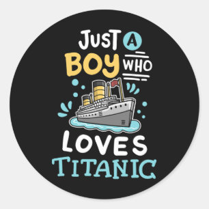 Sticker Rond Un garçon qui aime le Rms Titanic drôle de bateau 