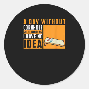 Sticker Rond Un Jour Sans Cornhole, Je N'Ai Aucune Idée