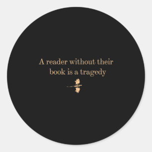 Sticker Rond Un Lecteur Sans Leur Livre Est Tragique - Lire Le