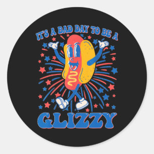 Sticker Rond Un Mauvais Jour Pour Être Un Glizzant 4 Juillet Ho