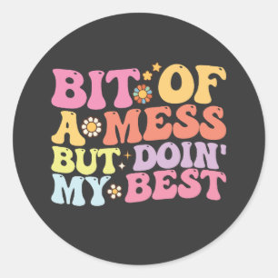 Sticker Rond Un Mess super Mais Mon Meilleur Rétro