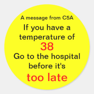 Sticker Rond Un message de C5A, si vous avez une température o