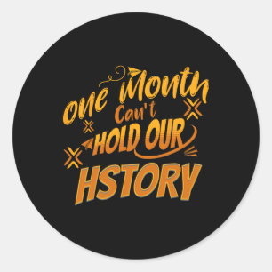 Sticker Rond Un mois peut tenir notre histoire African Black Hi
