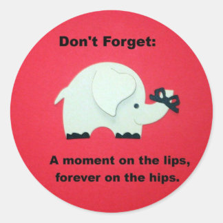 Sticker Rond Un moment sur les lips, un autre sur les hips...
