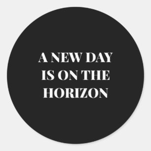 Sticker Rond Un nouveau jour est à l'horizon Design 