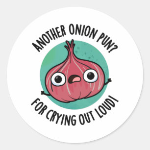 Sticker Rond Un Nouveau Pun D'Oignon Pour Pleurer Un Pun De Veg