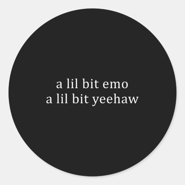 Sticker Rond Un peu emo un peu yeehaw citation drôle (Devant)