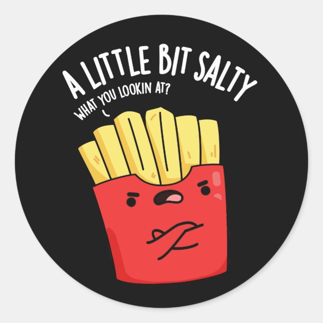 Sticker Rond Un peu salé Fries amusantes Pun Dark BG (Devant)