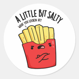 Sticker Rond Un peu salé Funny Fries Pun