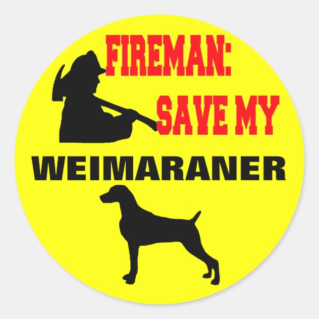Sticker Rond Un pompier sauve mon Weimaraner (Devant)