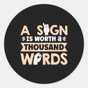 Sticker Rond Un signe vaut mille mots Lan des signes américains