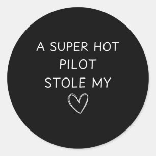 Sticker Rond Un Super Pilote Chaud A Volé Mon Coeur Funny Aviat