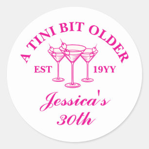 Sticker Rond Un Tini Bit Martini plus vieux Custom 30 Anniversa