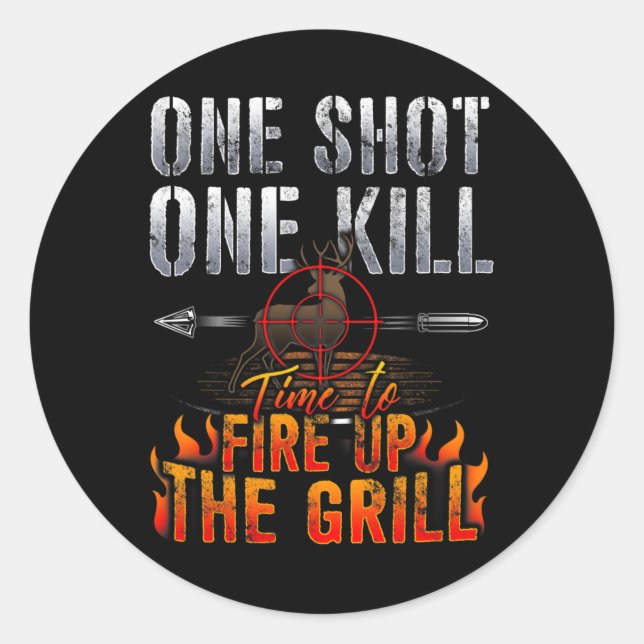 Sticker Rond Un Tir Un Tuer Incendie Grill Deer Chasse (Devant)