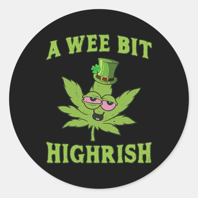 Sticker Rond Un tout petit peu Highrish Drôle de mauvaise herbe (Devant)